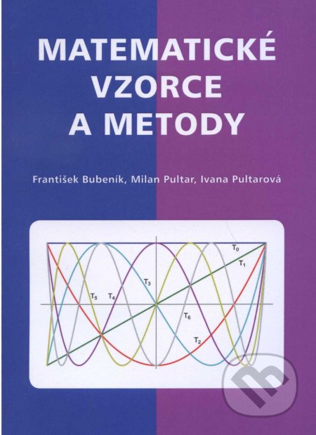Kniha: Matematické vzorce a metody (František Bubeník). CVUT Praha, 2010 Kniha: Matematické vzorce a metody (František Bubeník). CVUT Praha, 2010