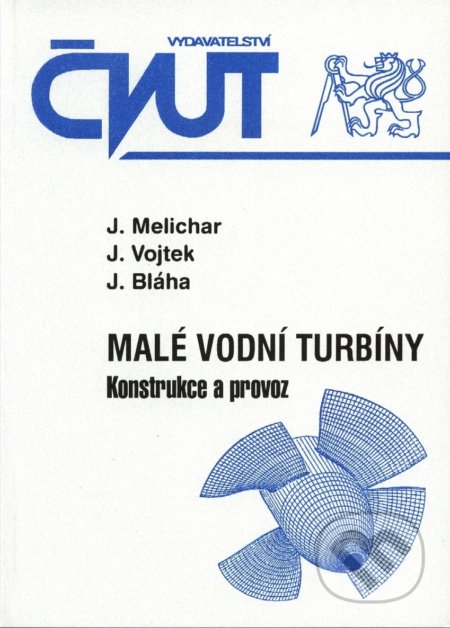 Kniha: Malé vodní turbíny - konstrukce a provoz (J. Melichar). CVUT Praha, 1998 Kniha: Malé vodní turbíny - konstrukce a provoz (J. Melichar). CVUT Praha, 1998