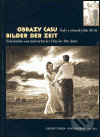 Kniha: Obrazy času / Bilder der Zeit (Gernot Heiss). Národní filmový archiv, 2003 Kniha: Obrazy času / Bilder der Zeit (Gernot Heiss). Národní filmový archiv, 2003