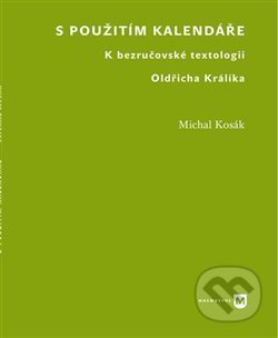 Kniha: S použitím kalendáře (Michal Kosák). Filozofická fakulta UK v Praze, 2013 Kniha: S použitím kalendáře (Michal Kosák). Filozofická fakulta UK v Praze, 2013