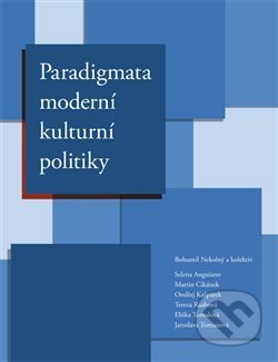 Kniha: Paradigmata moderní kulturní politiky (Bohumil Nekolný). Divadelní ústav, 2014 Kniha: Paradigmata moderní kulturní politiky (Bohumil Nekolný). Divadelní ústav, 2014