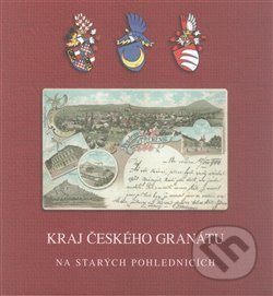 Kniha: Kraj českého granátu (Miroslav Moravec). Baron, 2014 Kniha: Kraj českého granátu (Miroslav Moravec). Baron, 2014