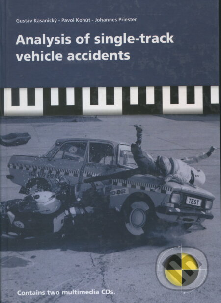 Kniha: Analysis of single-track vehicle accidents (Gustáv Kasanický). EDIS, 2003 Kniha: Analysis of single-track vehicle accidents (Gustáv Kasanický). EDIS, 2003