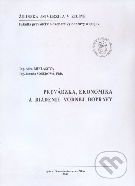 Kniha: Prevádzka, ekonomika a riadenie vodnej dopravy (Alica Miklašová). EDIS, 2001 Kniha: Prevádzka, ekonomika a riadenie vodnej dopravy (Alica Miklašová). EDIS, 2001