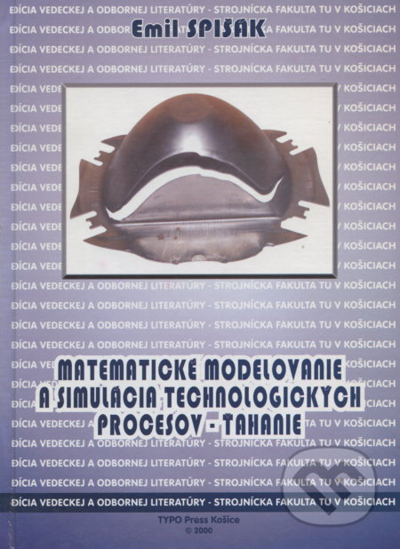 Kniha: Matematické modelovanie a simulácia technologických procesov (Emil Spisak). Elfa Kosice, 2000 Kniha: Matematické modelovanie a simulácia technologických procesov (Emil Spisak). Elfa Kosice, 2000