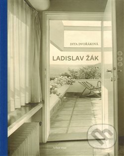 Kniha: Ladislav Žák (Dita Dvořáková). Arbor vitae, 2014 Kniha: Ladislav Žák (Dita Dvořáková). Arbor vitae, 2014