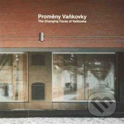 Kniha: Proměny Vaňkovky (Milena Flodrová). Fotep, 2013 Kniha: Proměny Vaňkovky (Milena Flodrová). Fotep, 2013
