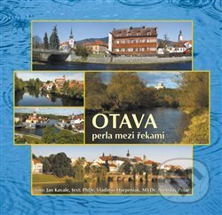 Kniha: Otava perla mezi řekami (Vladimír Horpeniak). Typos, 2015 Kniha: Otava perla mezi řekami (Vladimír Horpeniak). Typos, 2015