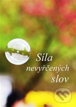 Kniha: Síla nevyřčených slov (Cyril Drahý). , 2014 Kniha: Síla nevyřčených slov (Cyril Drahý). , 2014