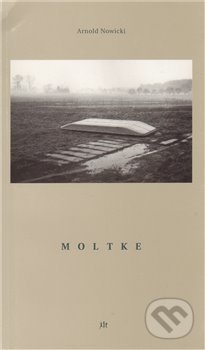 Kniha: Moltke (Arnold Nowicki). Dauphin, 2004 Kniha: Moltke (Arnold Nowicki). Dauphin, 2004