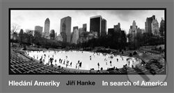 Kniha: Hledání Ameriky / In search of America (Jiří Hanke). Kant, 2014 Kniha: Hledání Ameriky / In search of America (Jiří Hanke). Kant, 2014