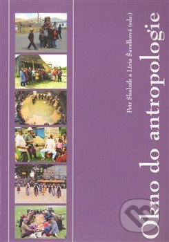 Kniha: Okno do antropologie (Petr Skalník). Univerzita Pardubice, 2009 Kniha: Okno do antropologie (Petr Skalník). Univerzita Pardubice, 2009