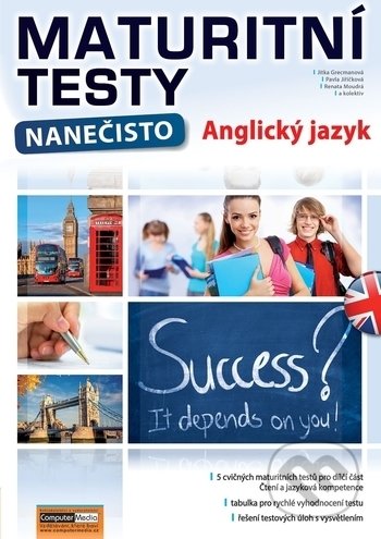 Kniha: Maturitní testy nanečisto: Anglický jazyk (Jitka Grecmanová, Pavla Jiříčková a Renata Moudrá). Computer Media, 2019 Kniha: Maturitní testy nanečisto: Anglický jazyk (Jitka Grecmanová, Pavla Jiříčková a Renata Moudrá). Computer Media, 2019