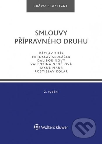 Kniha: Smlouvy přípravného druhu (Dalibor Nový, Jakub Maur, Miroslav Sedláček, Rostislav Kolář, Václav Pilík a Valentina Nedělová). Wolters Kluwer ČR, 2019 Kniha: Smlouvy přípravného druhu (Dalibor Nový, Jakub Maur, Miroslav Sedláček, Rostislav Kolář, Václav Pilík a Valentina Nedělová). Wolters Kluwer ČR, 2019