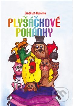 Kniha: Plyšáčkové pohádky (Jindřich Husička). InaMax Services, 2019 Kniha: Plyšáčkové pohádky (Jindřich Husička). InaMax Services, 2019