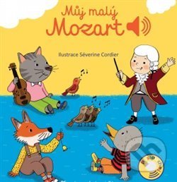 Kniha: Můj malý Mozart (Emilie Collet). Svojtka&Co., 2019 Kniha: Můj malý Mozart (Emilie Collet). Svojtka&Co., 2019