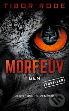 Kniha: Morfeův gen (Tibor Rode). Vendeta, 2019 Kniha: Morfeův gen (Tibor Rode). Vendeta, 2019