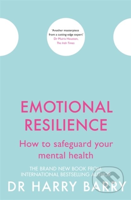 Kniha: Emotional Resilience (Harry Barry). Orion, 2018 Kniha: Emotional Resilience (Harry Barry). Orion, 2018