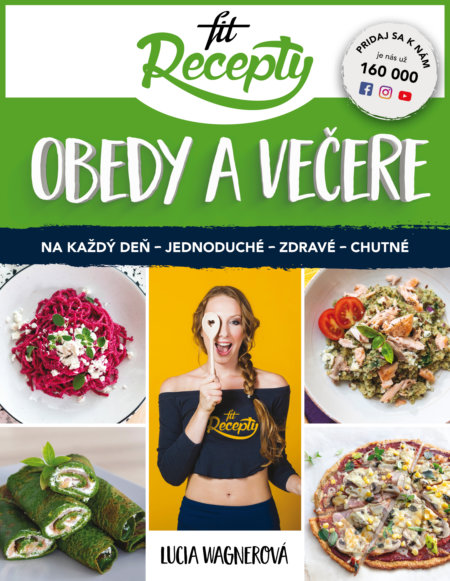 Kniha: Fit recepty: obedy a večere (Lucia Wagnerová). Fit brands, 2019 Kniha: Fit recepty: obedy a večere (Lucia Wagnerová). Fit brands, 2019