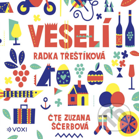 Audiokniha: Veselí (Radka Třeštíková). Voxi, 2019 Audiokniha: Veselí (Radka Třeštíková). Voxi, 2019