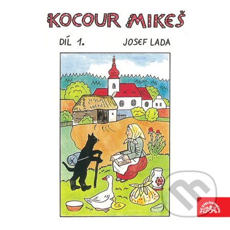 Audiokniha: Kocour Mikeš Díl 1. (Josef Lada). Supraphon, 2019 Audiokniha: Kocour Mikeš Díl 1. (Josef Lada). Supraphon, 2019