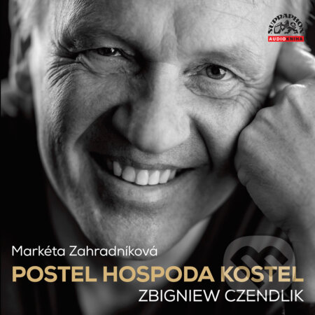Audiokniha: Postel, hospoda, kostel (Markéta Zahradníková a Zbigniew Czendlik). Supraphon, 2019 Audiokniha: Postel, hospoda, kostel (Markéta Zahradníková a Zbigniew Czendlik). Supraphon, 2019