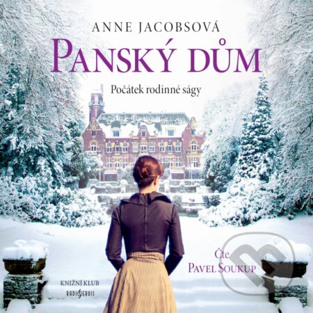 Audiokniha: Panský dům (Anne Jacobsová). Radioservis, 2019 Audiokniha: Panský dům (Anne Jacobsová). Radioservis, 2019