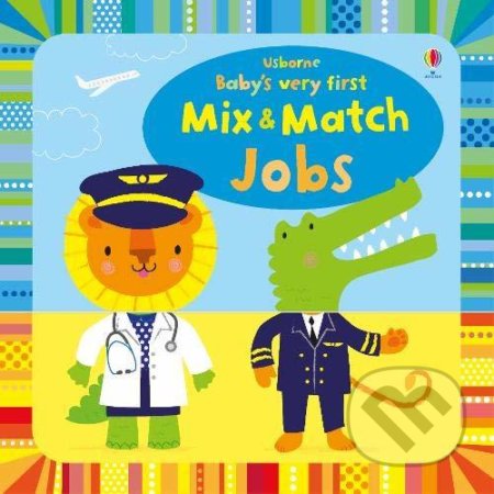 Baby&#039;s very first Mix & Match Playbook Jobs - Fiona Watt, Stella Baggott (ilustrácie), Usborne, 2019