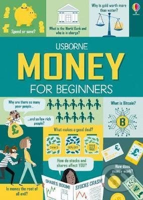 Money for Beginners - Eddie Reynolds, Matthew Oldham, Marco Bonatti (ilustrácie), Usborne, 2019