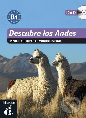 Kniha: Colección Descubre: Descubre Los Andes (B1) + DVD (Difusión). Difusión, 2009 Kniha: Colección Descubre: Descubre Los Andes (B1) + DVD (Difusión). Difusión, 2009