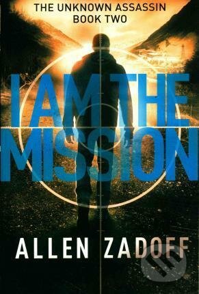 Kniha: I Am the Mission (Allen Zadoff). Little, Brown, 2015 Kniha: I Am the Mission (Allen Zadoff). Little, Brown, 2015