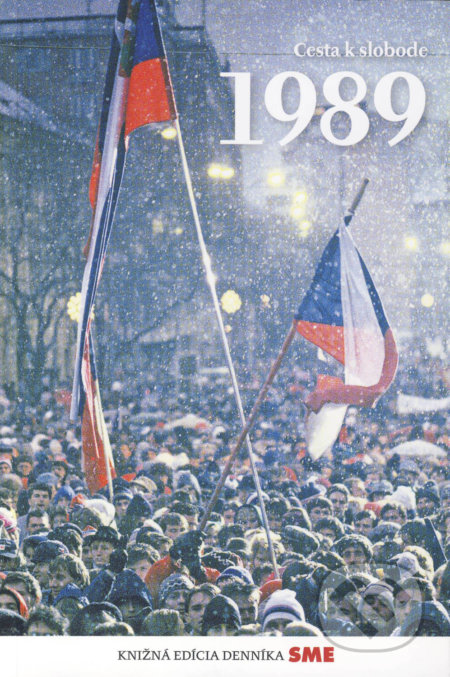 Kniha: 1989: Cesta k slobode (Petit Press). Petit Press, 2019 Kniha: 1989: Cesta k slobode (Petit Press). Petit Press, 2019