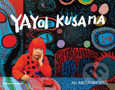 Yayoi Kusama - Yayoi Kusama, Thames & Hudson, 2019