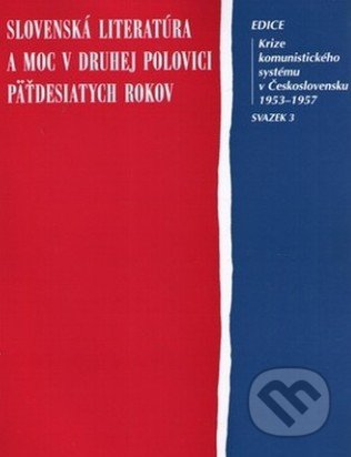 Kniha: Slovenská literatúra a moc v druhej polovici päťdesiatych rokov (Prius). Prius, 2001 Kniha: Slovenská literatúra a moc v druhej polovici päťdesiatych rokov (Prius). Prius, 2001