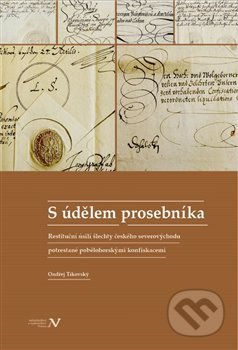 Kniha: S údělem prosebníka (Ondřej Tikovský). Pavel Ševčík - VEDUTA, 2013 Kniha: S údělem prosebníka (Ondřej Tikovský). Pavel Ševčík - VEDUTA, 2013