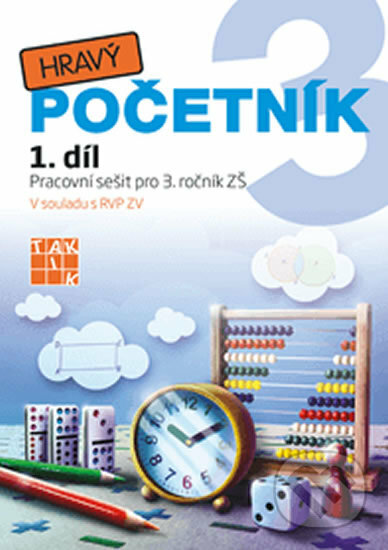 Kniha: Hravý početník 3 - 1. díl (Taktik). Taktik, 2019 Kniha: Hravý početník 3 - 1. díl (Taktik). Taktik, 2019