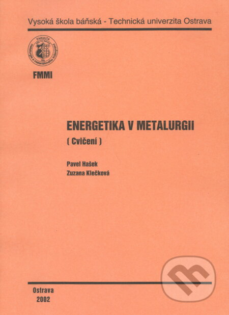 Kniha: Energetika v metalurgii (Pavel Hašek). VSB TU Ostrava, 2002 Kniha: Energetika v metalurgii (Pavel Hašek). VSB TU Ostrava, 2002