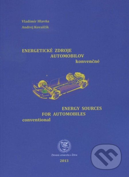 Kniha: Energetické zdroje automobilov konvenčné (Vladimír Hlavňa). EDIS, 2013 Kniha: Energetické zdroje automobilov konvenčné (Vladimír Hlavňa). EDIS, 2013