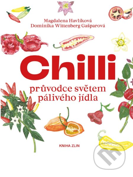 E-kniha: Chilli (Dominika Wittenberg Gašparová a Magdalena Havlíková). Kniha Zlín, 2019 E-kniha: Chilli (Dominika Wittenberg Gašparová a Magdalena Havlíková). Kniha Zlín, 2019