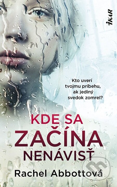 E-kniha: Kde sa začína nenávisť (Rachel Abbott). Ikar, 2019 E-kniha: Kde sa začína nenávisť (Rachel Abbott). Ikar, 2019
