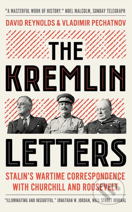 Kniha: The Kremlin Letters (David Reynolds a Vladimir Pechatnov). Yale University Press, 2019 Kniha: The Kremlin Letters (David Reynolds a Vladimir Pechatnov). Yale University Press, 2019