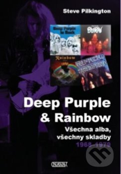 Kniha: Deep Purple & Rainbow (Steve Pilkington). Nava, 2019 Kniha: Deep Purple & Rainbow (Steve Pilkington). Nava, 2019