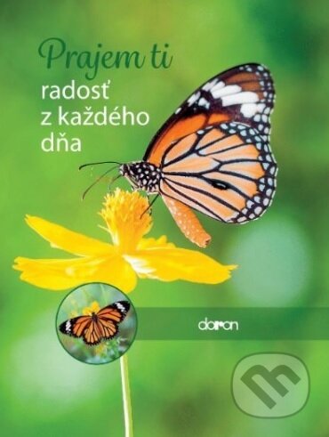 Kniha: Prajem ti radosť z každého dňa (Doron). Doron, 2019 Kniha: Prajem ti radosť z každého dňa (Doron). Doron, 2019