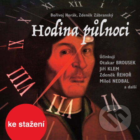 Audiokniha: Hodina půlnoci (Bořivoj Horák a Zdeněk Zábranský). Český rozhlas, 2014 Audiokniha: Hodina půlnoci (Bořivoj Horák a Zdeněk Zábranský). Český rozhlas, 2014