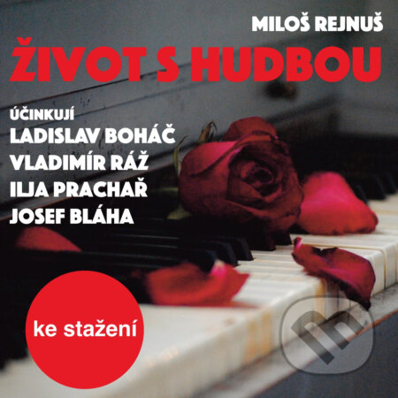 Audiokniha: Život s hudbou (Miloš Rejnuš). Český rozhlas, 2014 Audiokniha: Život s hudbou (Miloš Rejnuš). Český rozhlas, 2014