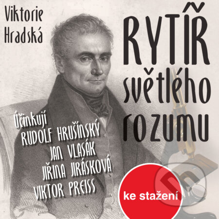 Audiokniha: Rytíř světlého rozumu (Viktorie Hradská). , 2014 Audiokniha: Rytíř světlého rozumu (Viktorie Hradská). , 2014