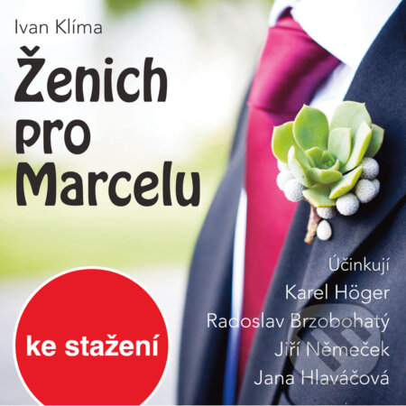 Audiokniha: Ženich pro Marcelu (Ivan Klíma). , 2014 Audiokniha: Ženich pro Marcelu (Ivan Klíma). , 2014