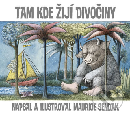 Kniha: Tam, kde žijí divočiny (Maurice Sendak). Meander, 2019 Kniha: Tam, kde žijí divočiny (Maurice Sendak). Meander, 2019