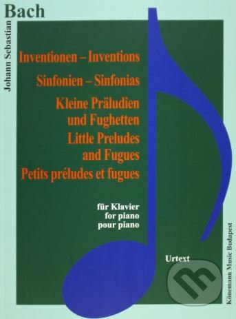 Kniha: Inventionen, Sinfonien, kleine Preludien (Johann Sebastian Bach). Könemann Music Budapest, 2015 Kniha: Inventionen, Sinfonien, kleine Preludien (Johann Sebastian Bach). Könemann Music Budapest, 2015