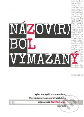 Kniha: Názov (R) bol vymazaný (Klub Strážov a kolektiv). Občianske združenie Klub Strážov, 2019 Kniha: Názov (R) bol vymazaný (Klub Strážov a kolektiv). Občianske združenie Klub Strážov, 2019